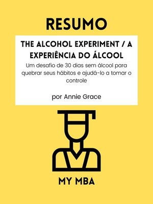 cover image of RESUMO--The Alcohol Experiment / a Experiência do Álcool